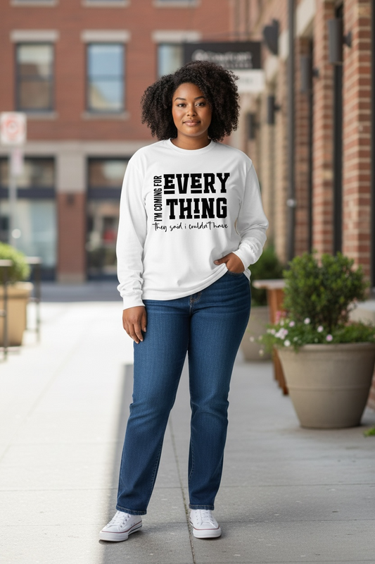 I’M COMING FOR EVERYTHING