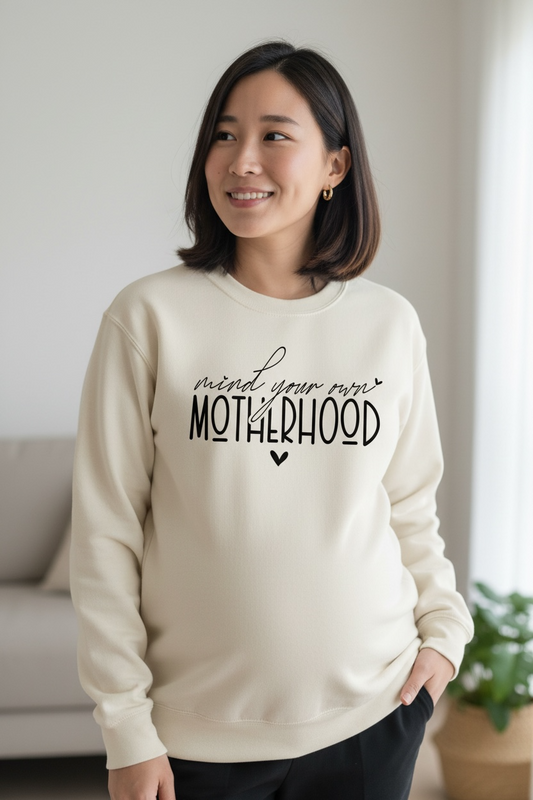 Mind Your Own Motherhood