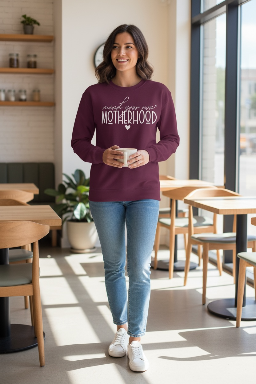 Mind Your Own Motherhood